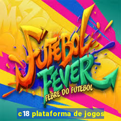 c18 plataforma de jogos